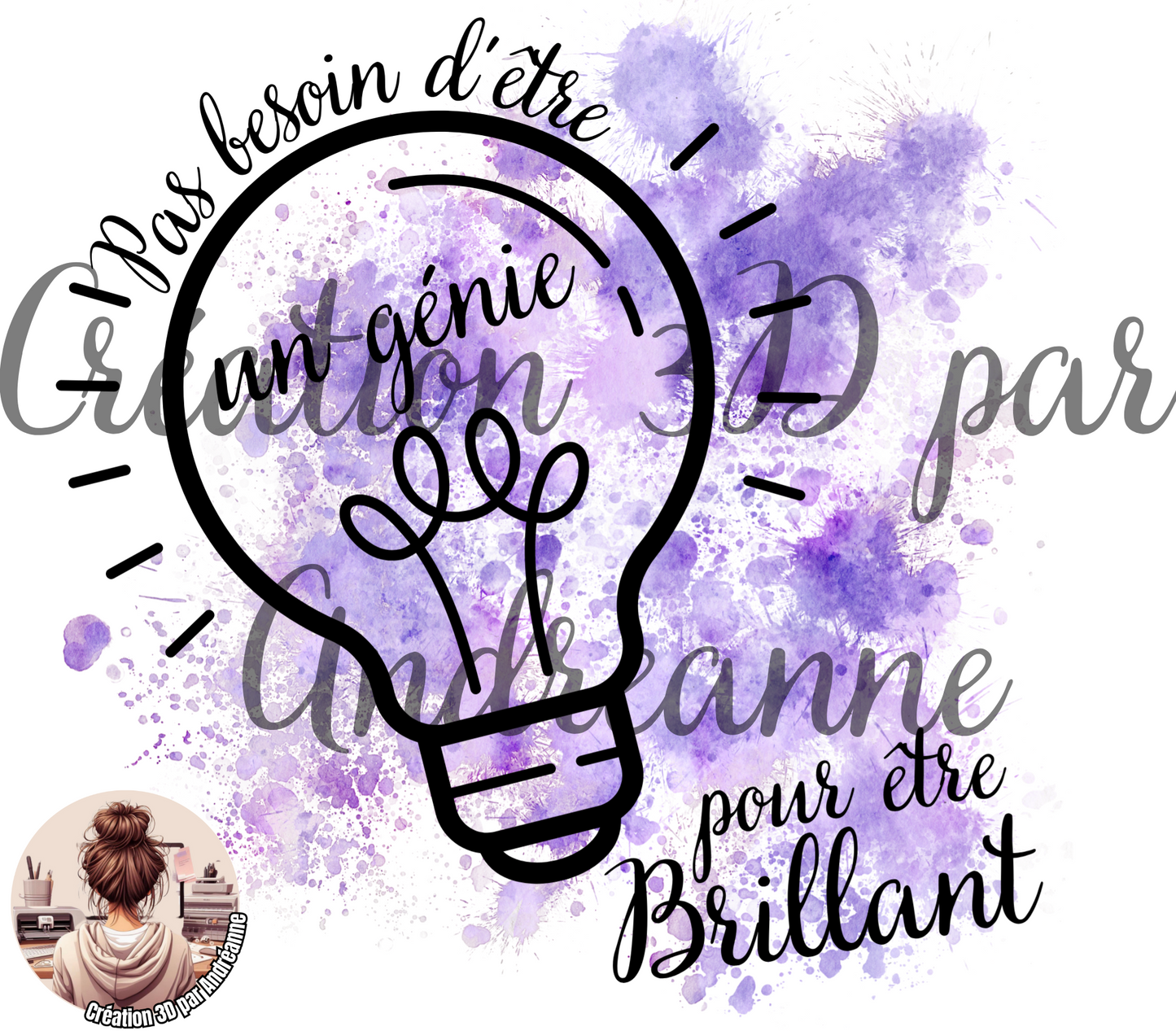Pas besoin d'être un génie pour être Brillant Mauve