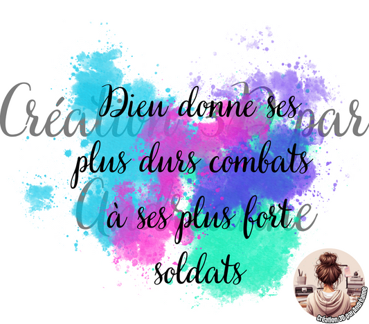 Dieu donne ses plus durs combats à ses plus fort soldats, modèle de conception de sublimation